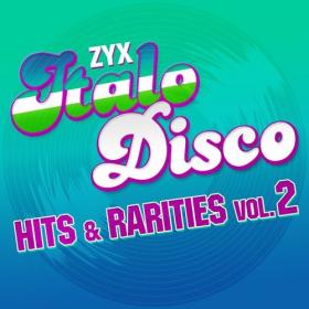 VA - ZYX Italo Disco_ Hits & Rarities Vol  2 (2021) [FLAC]