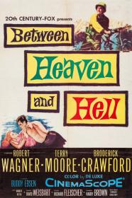 Between Heaven And Hell (1956) [720p] [BluRay] [YTS]