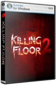 Killing Floor 2 [v.1117 + Server] (LAN Offline) (2016) Repack by Canek77