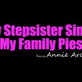 MyFamilyPies 21 08 17 Annie Archer My Stepsister Sings My Family Pies XXX 720p WEB x264-GalaXXXy[XvX]