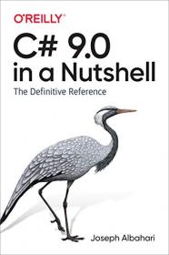 C# 9 0 in a Nutshell - The Definitive Reference