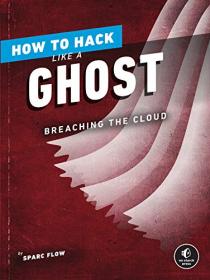 How to Hack Like a Ghost - Breaching the Cloud