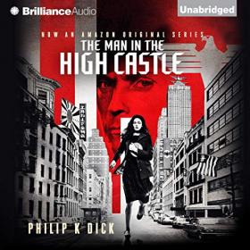 Philip K  Dick - 2015 - The Man in the High Castle (Classic Sci-Fi)