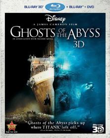 追光寻影（zgxyi fdns uk）3D深渊幽灵 内置3D出屏中文字幕 Ghosts Of The Abyss 2003 3D BluRay 1080p DTS x264-3D原盘制作