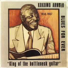 Kokomo Arnold King Of The Bottleneck Guitar (1934-1937)(blues)(mp3@320)[rogercc][h33t]