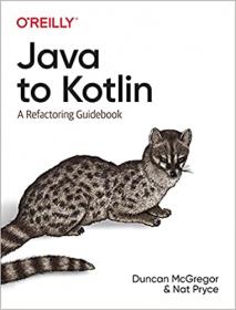 Java to Kotlin - A Refactoring Guidebook