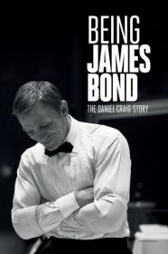 Being James Bond The Daniel Craig Story (2021) [720p] [WEBRip] [YTS]