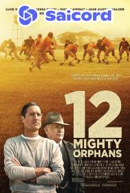 12 Mighty Orphans (2021) [Hindi Dub] 400p WEB-DLRip Saicord