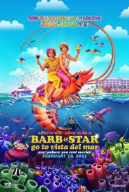 追光寻影（zgxybbs fdns uk）巴布与斯塔尔的维斯塔德尔玛之旅 中文字幕 Barb and Star Go to Vista Del Mar 2021 1080p BluRay x264-纯净版