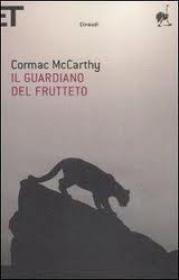 Cormac McCarthy - Il Guardiano del Frutteto