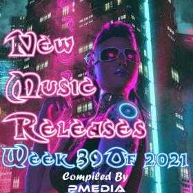VA - New Music Releases Week 39 of 2021 (Mp3 320kbps Songs) [PMEDIA] ⭐️