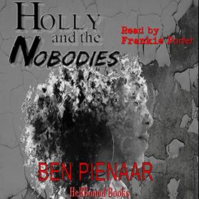 Ben Pienaar - 2021 - Holly and the Nobodies (Horror)