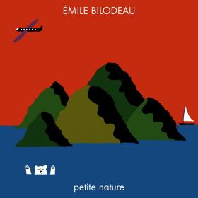 Emile Bilodeau - Petite nature (2021)