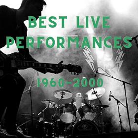 Various Artists - Best Live Performances: 1960-2000 (2021) Mp3 320kbps [PMEDIA] ⭐️