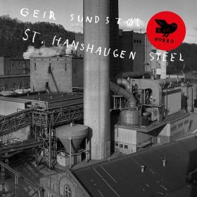 (2021) Geir Sundstøl - St  Hanshaugen Steel [FLAC]