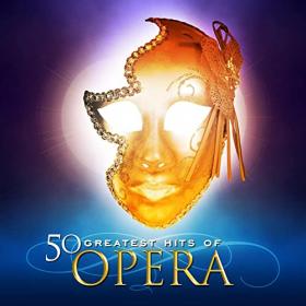 VA - 50 Greatest Hits of Opera! (2021) Mp3 320kbps PMEDIA] ⭐️