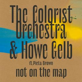 (2021) The Colorist Orchestra & Howe Gelb - Not On the Map [FLAC]