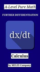 A-Level Pure Math Further Differentiation - Calculus