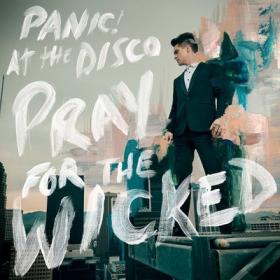 Panic! At The Disco - Pray For The Wicked (2018) Flac
