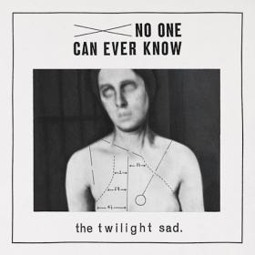 The Twilight Sad- No One Can Ever Know- [2012]- Mp3ViLLe