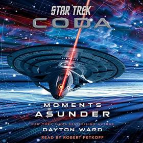 Dayton Ward - 2021 - Moments Asunder - Star Trek - Coda, Book 1 (Sci-Fi)