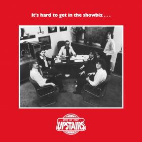 (2020) Upstairs - It's Hard to Get in the Showbiz [FLAC]