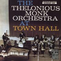 The Thelonious Monk Orchestra At Town Hall (1959)
