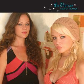 The Pierces - 2005 - Light of the Moon