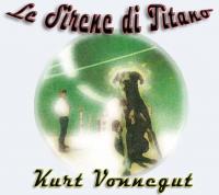 Kurt Vonnegut - Le sirene di Titano [Ita] doc epub mobi pdf [TNT Village]