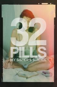 32 Pills My Sisters Suicide (2017) [720p] [WEBRip] [YTS]