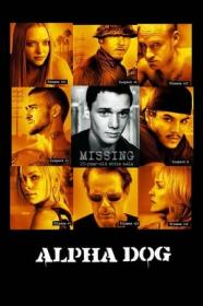 Alpha Dog (2006) 720p BluRay X264 [MoviesFD]