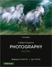 A Short Course in Photography Digital, 3rd Edition