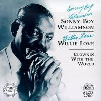 Sonny Boy Williamson - Clownin' With The World (w  Willie Love) [FLAC] e313