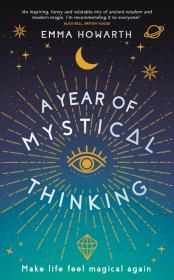 A Year of Mystical Thinking - Make Life Feel Magical Again