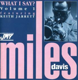 Miles Davis featuring Keith Jarrett - What I Say [Vol 1 & 2] (1971)