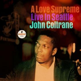 John Coltrane - A Love Supreme Live In Seattle (2021) [24Bit-192kHz] FLAC [PMEDIA] ⭐️