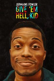 Jermaine Fowler Give Em Hell Kid (2015) [720p] [WEBRip] [YTS]