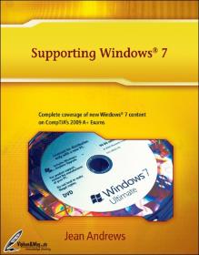 Supporting Windows 7 - Complete Coverage of Windows 7 Content on CompTIAs A+ Exams