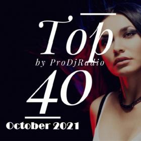 TOP 40 ProDJ Radio October 2021