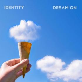 Identity - Dream On (2021)