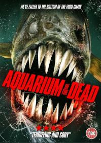 追光寻影（zgxybbs fdns uk）亡者之湿 中文字幕 Aquarium of the Dead 2021 Blu-ray 1080p DTS-HD MA 5.1 x265 10bit-纯净版