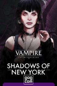 Vampire_The_Masquerade_Shadows_of_New_York_1.0.1_(50362)_win_gog