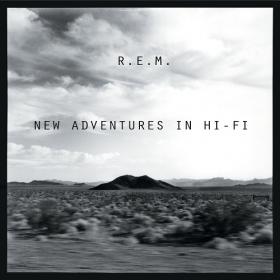 (2021) R E M  - New Adventures In Hi-Fi [25th Anniversary Edition] [FLAC]
