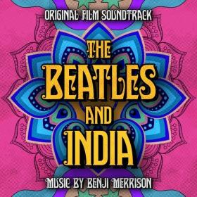Benji Merrison - The Beatles And India (Original Film Soundtrack) (2021) Mp3 320kbps [PMEDIA] ⭐️