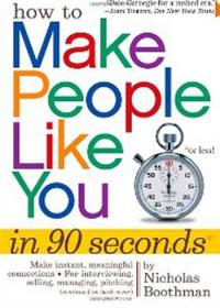 How To Make People Like You In 90 Seconds Or Less