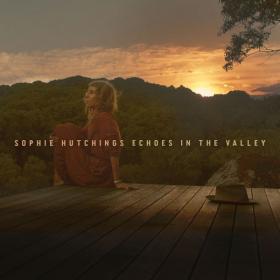 Sophie Hutchings - Echoes In The Valley (2021) [24Bit-96kHz] FLAC [PMEDIA] ⭐️