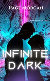 Infinite Dark by Page Morgan (The Volkranian Chronicles Book 2)