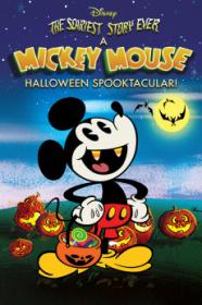 Mickey Mouse The Scariest Story Ever A Mickey Mouse Halloween Spooktacular (2017) [1080p] [WEBRip] [5.1] [YTS]