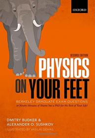 Physics on Your Feet - Berkeley Graduate Exam Questions, 2nd Ed