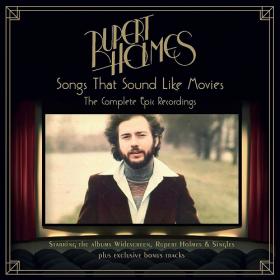(2018) Rupert Holmes - Songs That Sound Like Movies-The Complete Epic Recordings [FLAC]